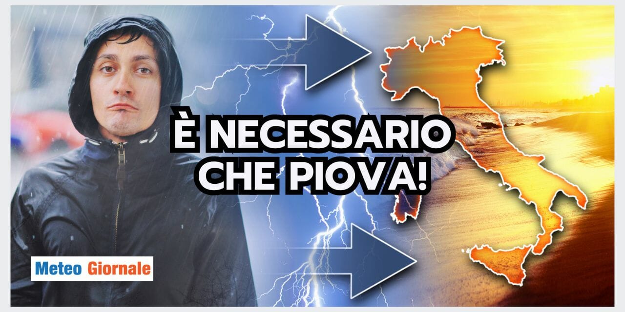 Meteo: è FONDAMENTALE che piova. Nuovo Allarme SICCITA’