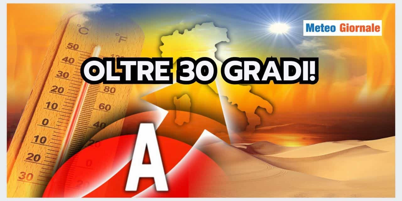 Meteo: l’Anticiclone si rafforza, attesi picchi OLTRE 30 GRADI!