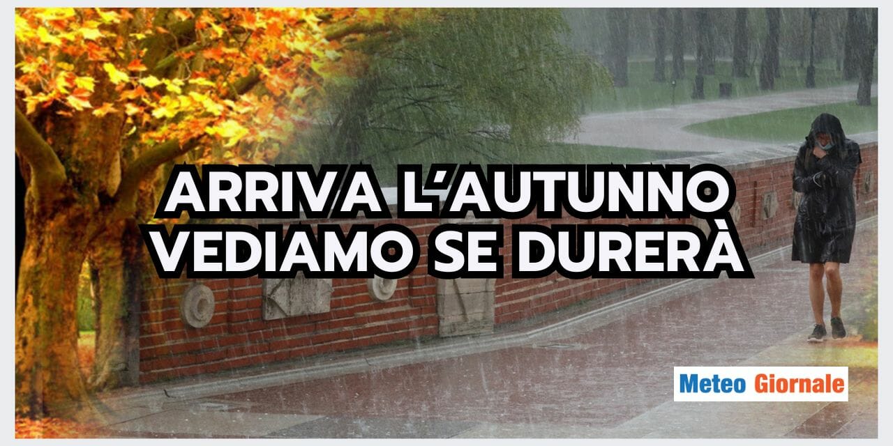 Meteo: dal metà mese ecco l’AUTUNNO! Ma durerà?