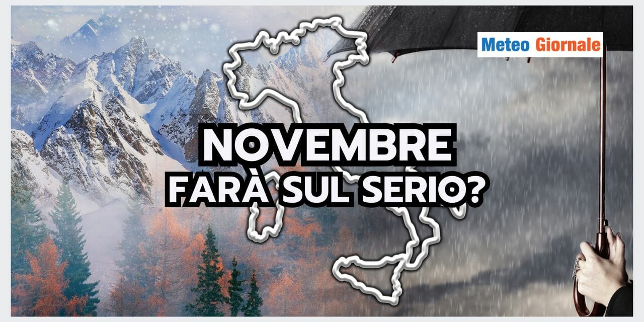 Meteo: Ora arriva l’Autunno, NOVEMBRE non deluderà gli amanti del FREDDO?