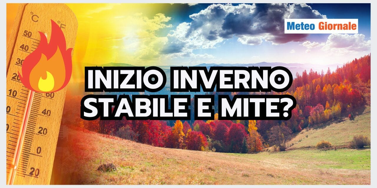 Meteo: Inverno che parte ANONIMO? Vediamo se c’è il rischio