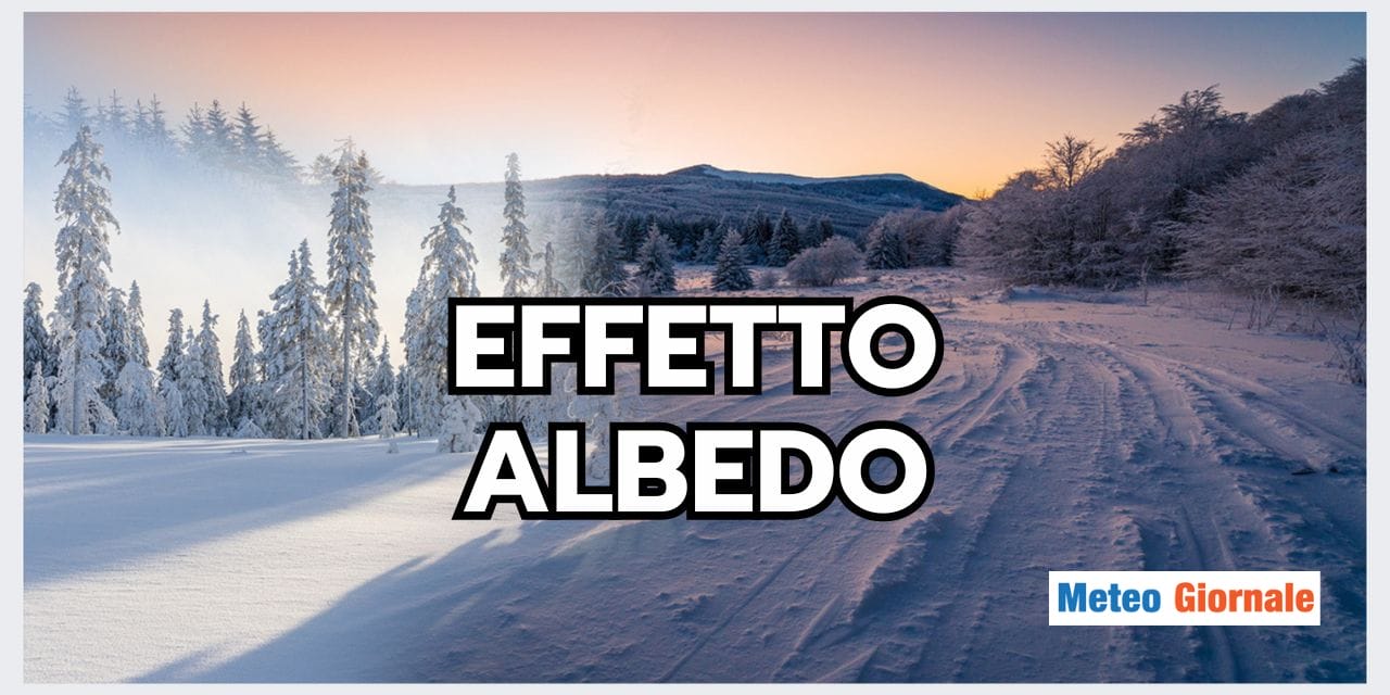Effetto Albedo: quando il meteo locale enfatizza il freddo