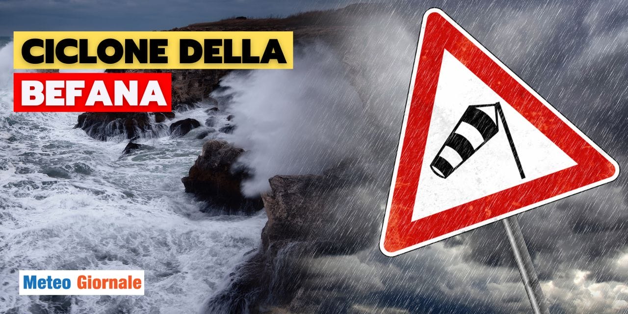 meteo befana ciclone previsioni pessime