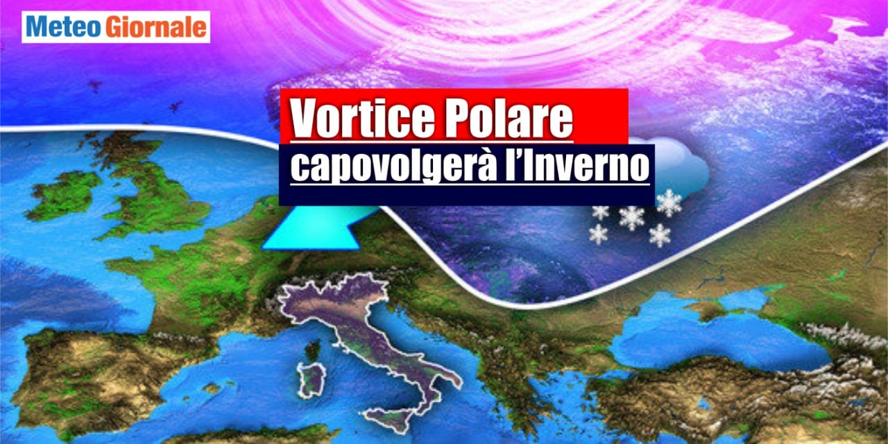 Meteo: ribaltone Vortice Polare collasso a Gennaio. Italia nella neve