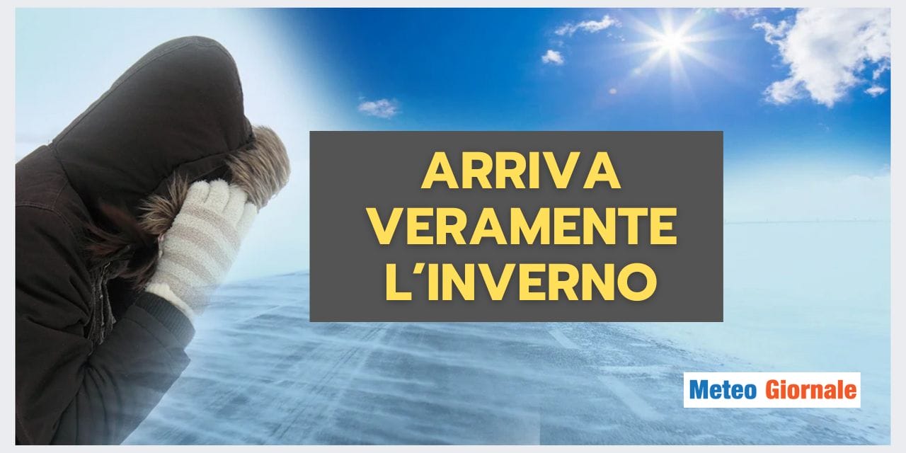 Meteo: stavolta arriva veramente l’INVERNO, ecco quando