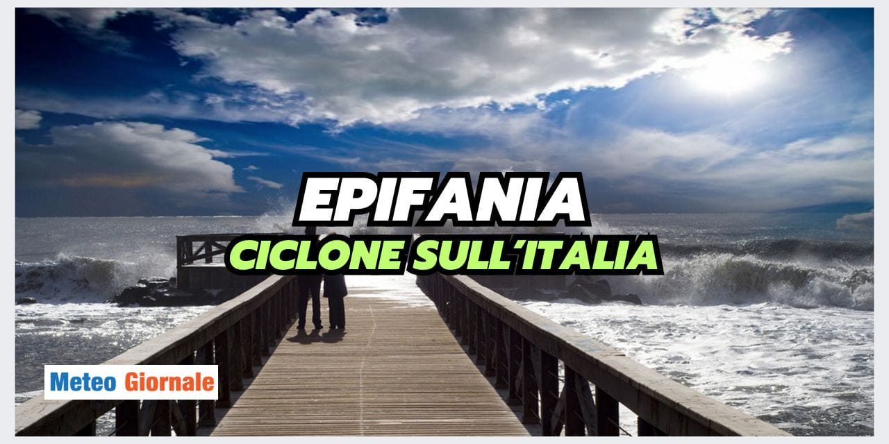 Meteo: possibile CICLONE per l’Epifania, importanti conseguenze