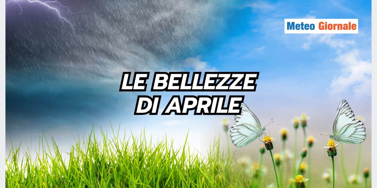 Meteo Aprile: le tendenze per l’Italia