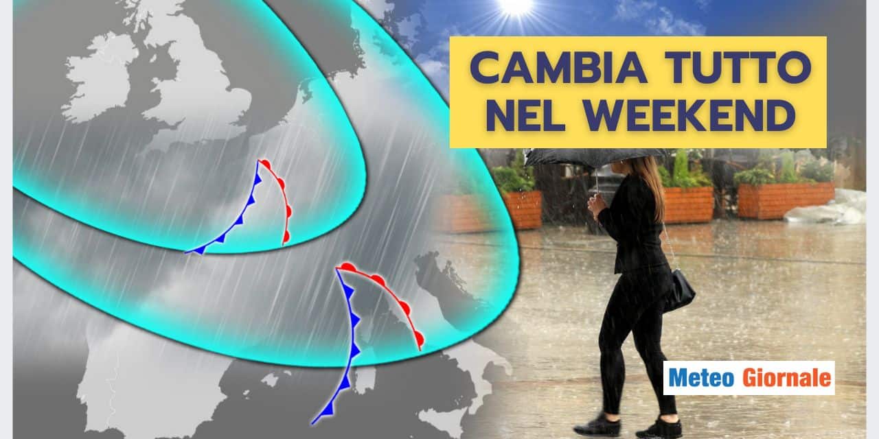 Meteo Weekend: CAMBIA TUTTO, la previsione lascia basiti