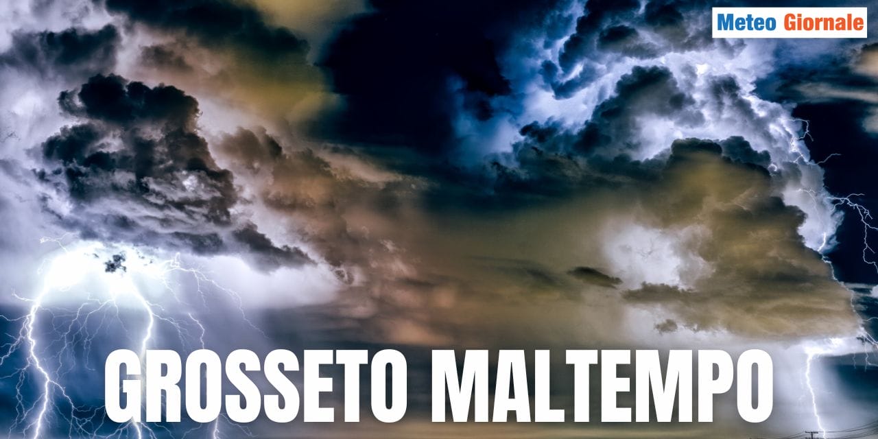 Grosseto: maltempo in arrivo con allerta meteo gialla per rischio idrogeologico