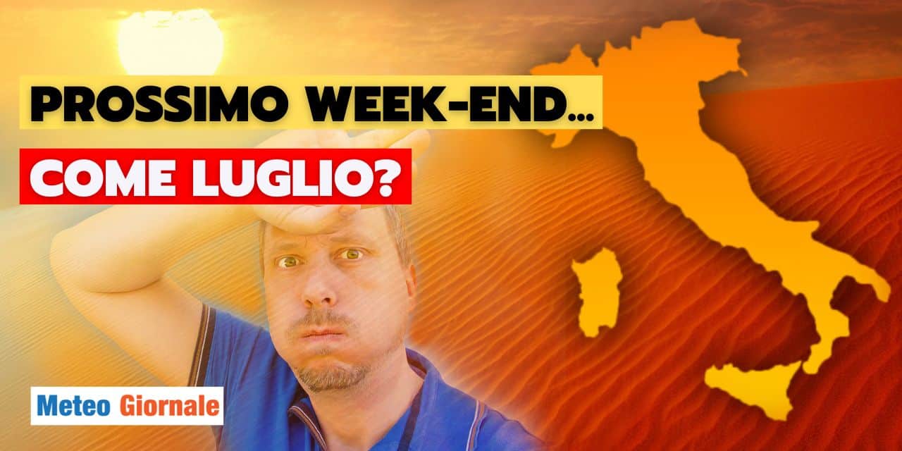 meteo prossimo week end estate luglio