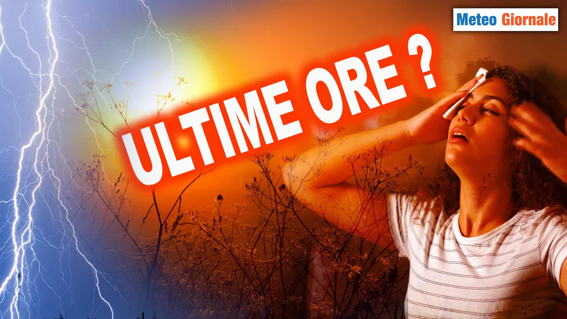 Ultime ore di CALDO, ultime ore dal METEO anomalo. O forse no…