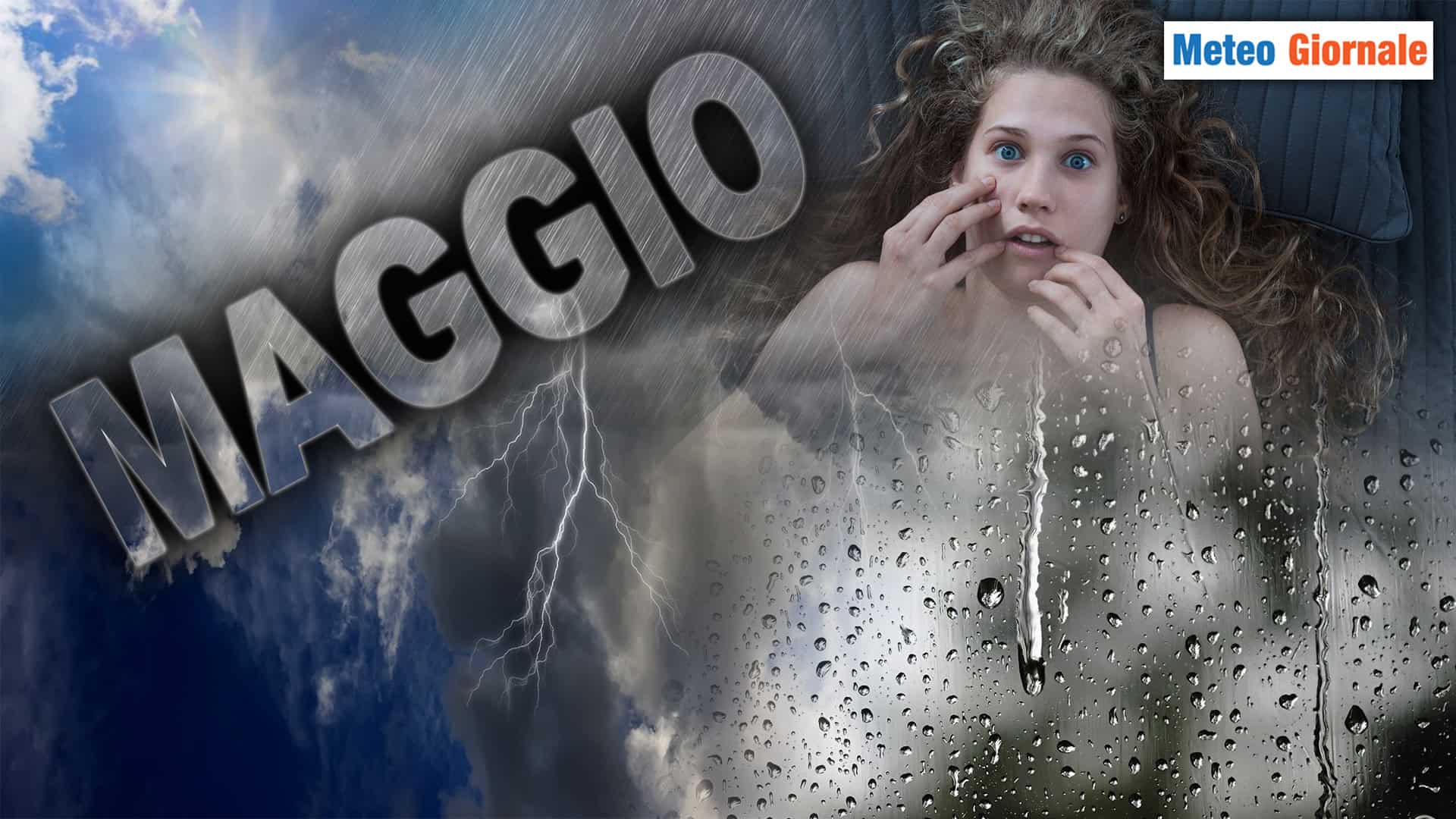 Il “temibile” METEO di MAGGIO è alle porte
