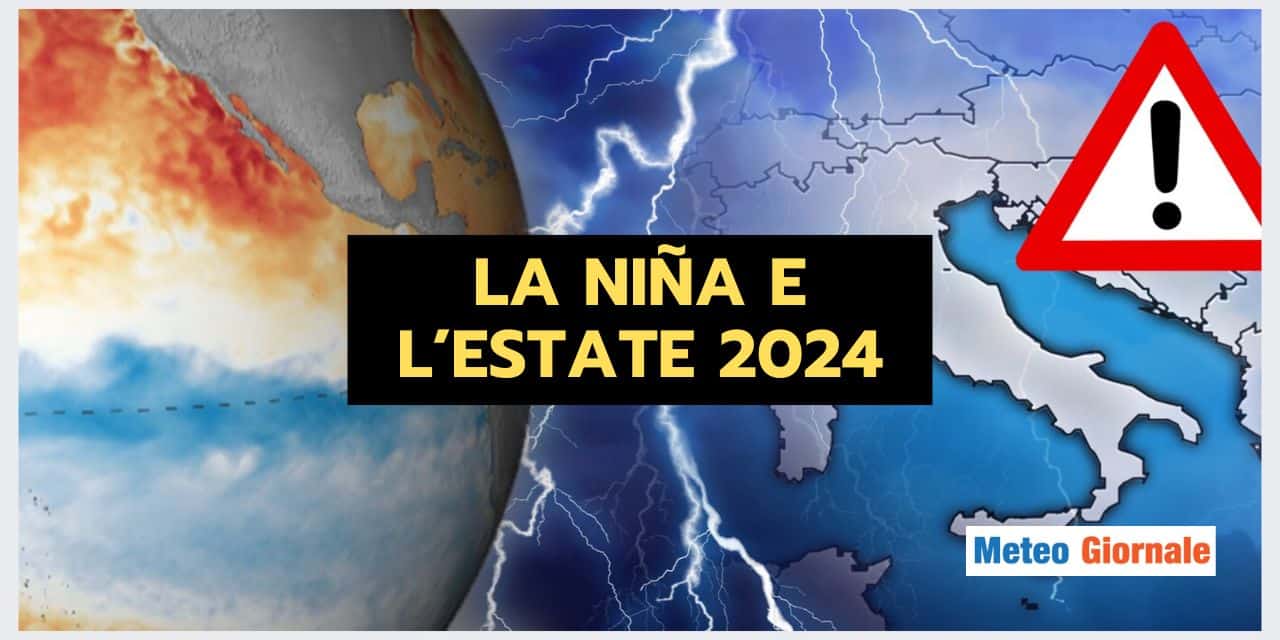 La Niña e il meteo estivo, il legame che desta timori