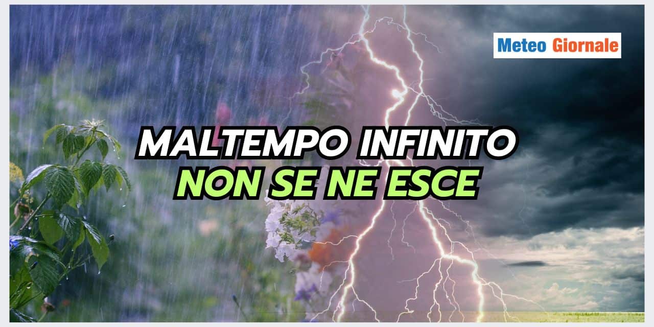 Meteo Lungo Termine: PIOGGE INFINITE, vediamo dove
