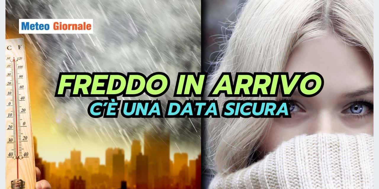 Meteo: FREDDO, c’è una data