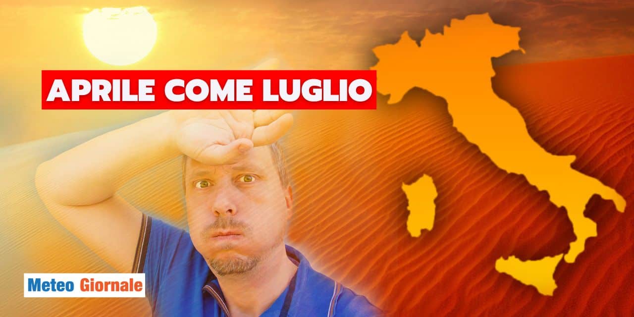 meteo aprile si traveste da luglio