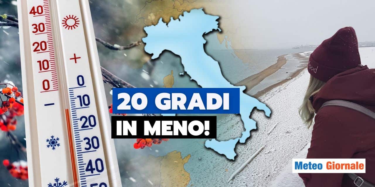 Meteo: la Temperature crollerà fin sino di 20 gradi in pochi giorni