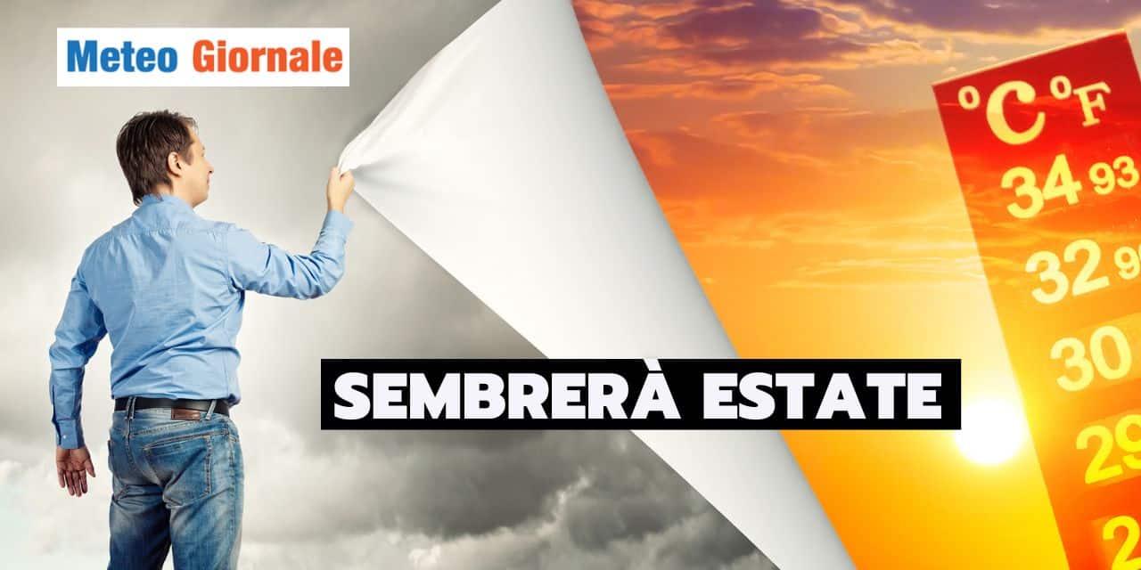 meteo tutto vero sembrera estate