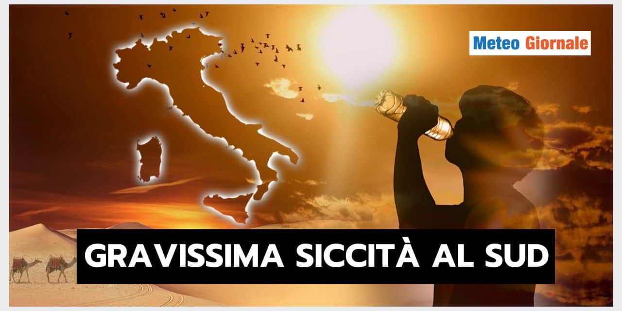 Siccità al Sud: un DRAMMA SENZA FINE, paura per l’Estate