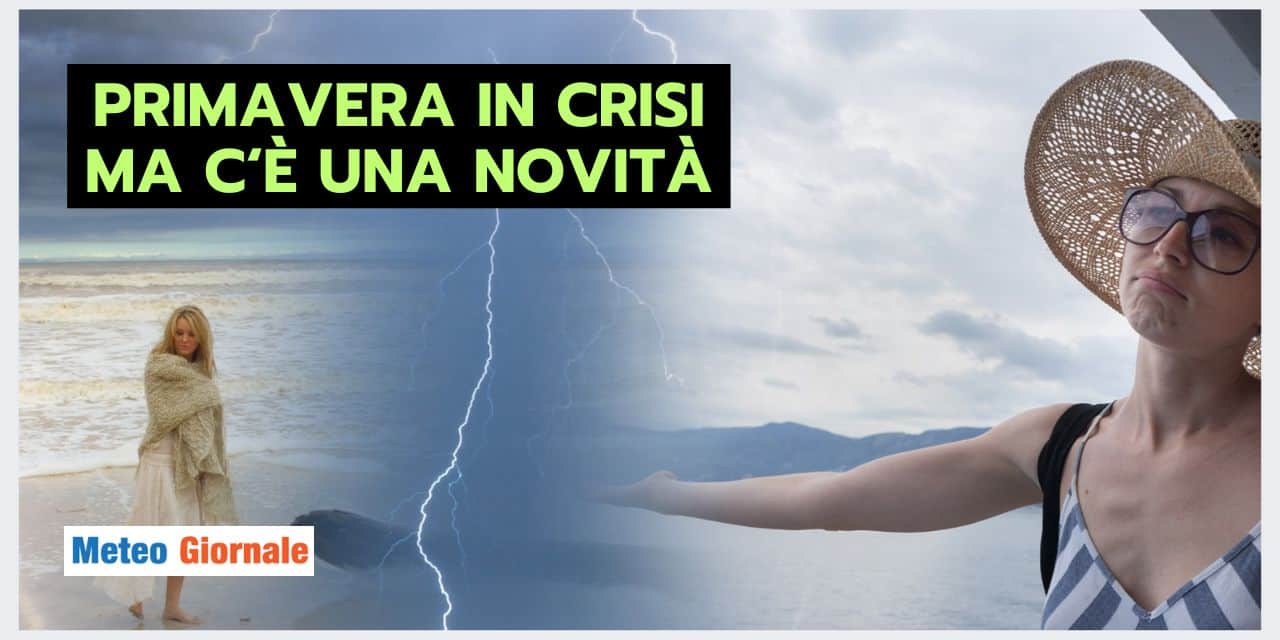 Meteo: Primavera in crisi, ma c’è una via d’uscita