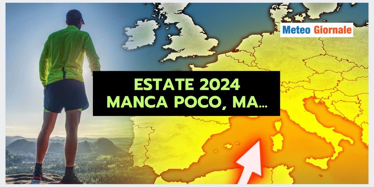 Meteo: manca poco all’Estate, ma i nodi sono molti