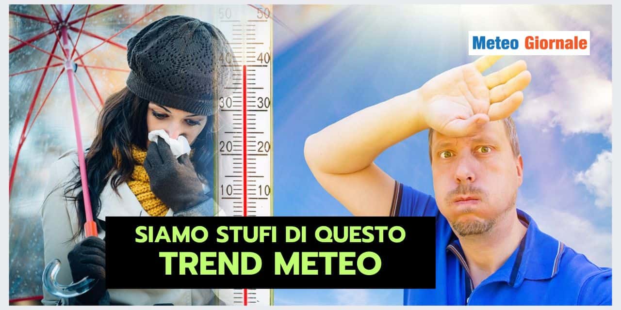 Italia spaccata in due: siamo stufi di questo meteo!