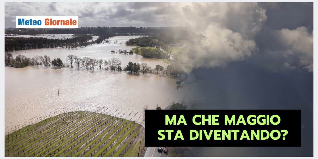 Cosa sta accadendo al meteo di Maggio?
