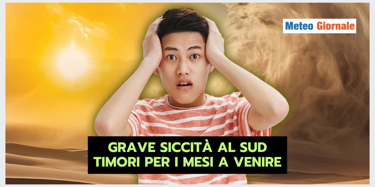 Siccità ESTREMA, quando il meteo INFIERISCE su una regione