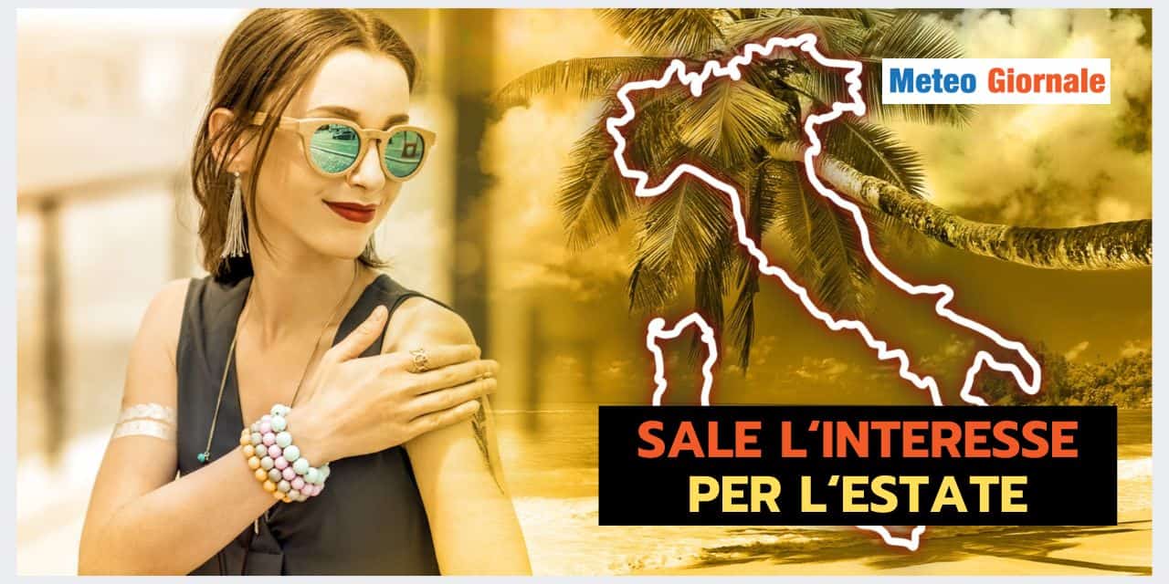 Meteo Estate: salgono l’interesse e la curiosità
