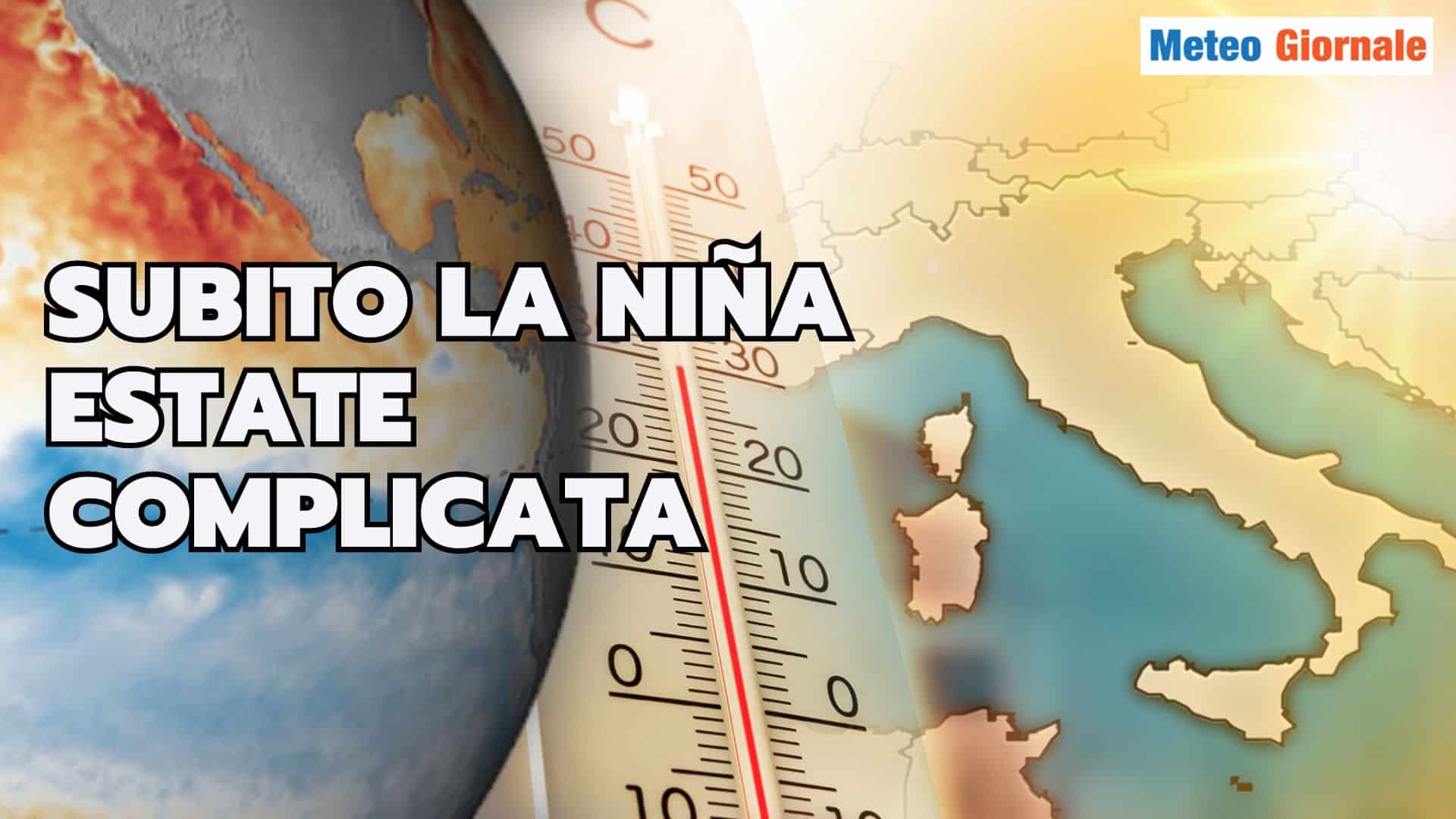 Meteo, El Niño STOP, subito La Niña, conseguenze Estate in Italia