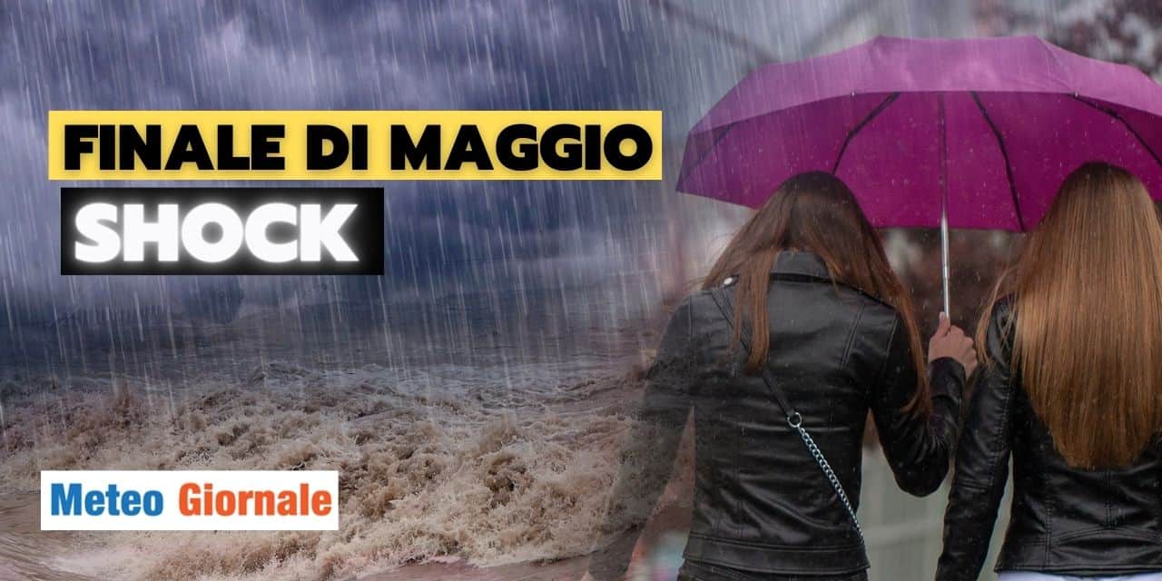 finale maggio schok meteo 1805