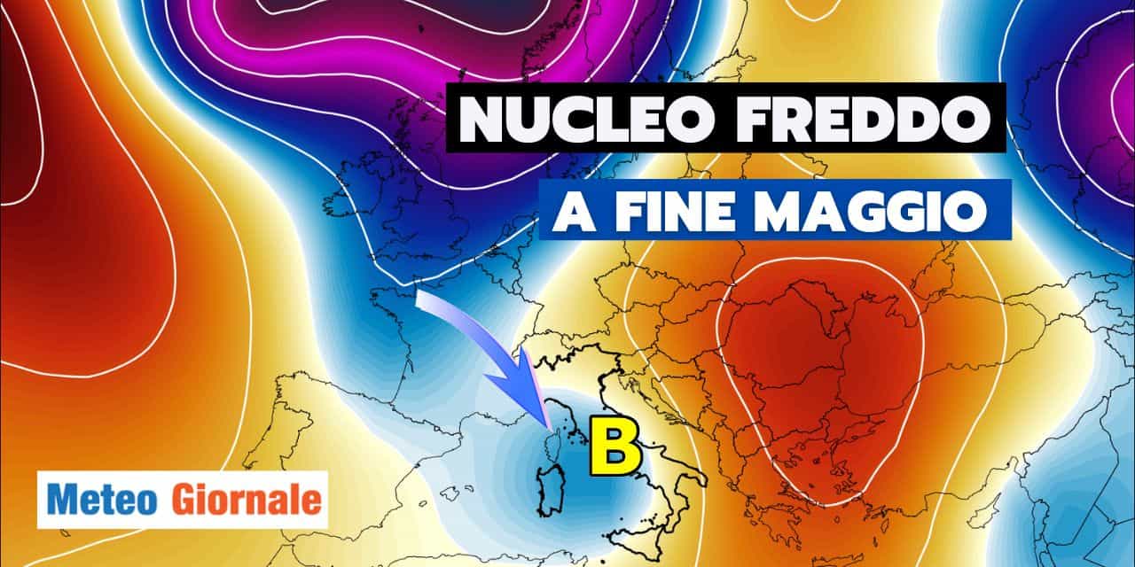 nucleo freddo fine maggio meteo 1305