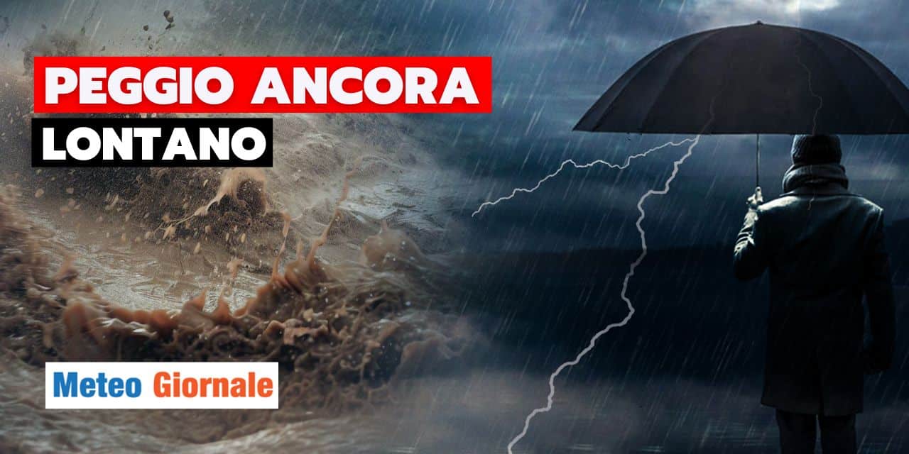 peggio ancora lontano meteo 1605