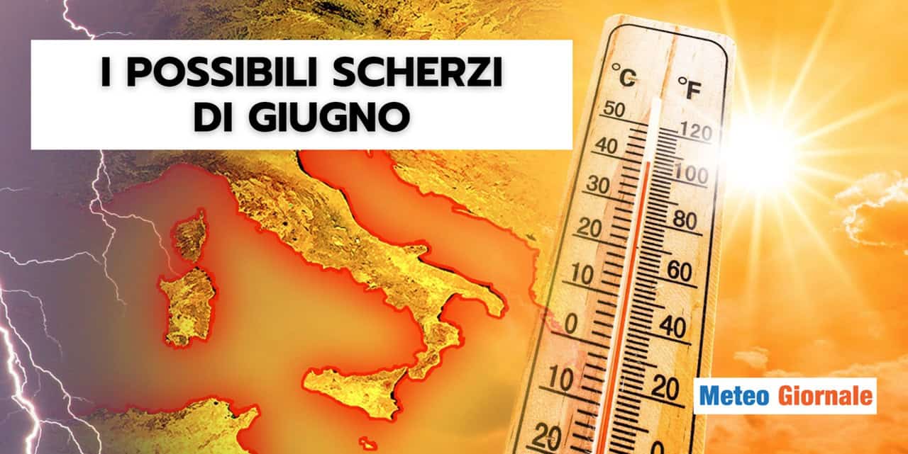 Giugno: tutte le opzioni meteo