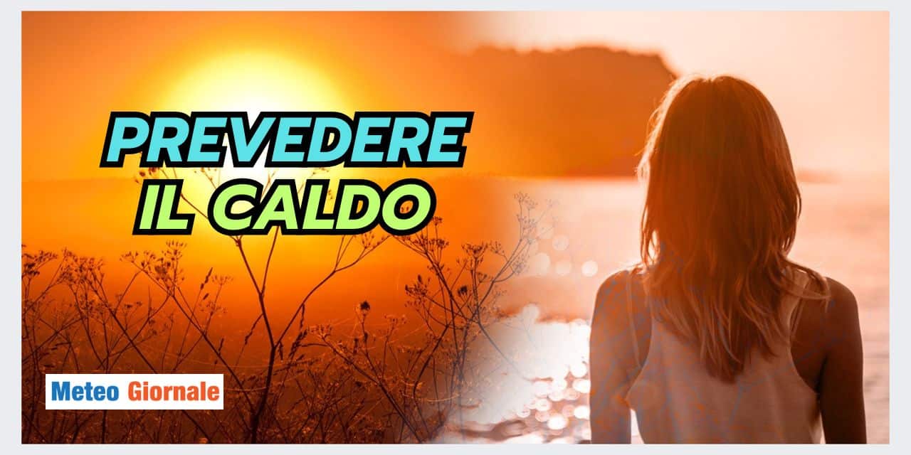 Prevedere il meteo rovente è facile…o forse no