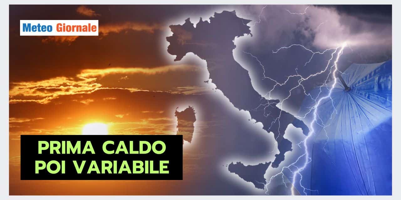 Meteo: fine Giugno CALDO, inizio Luglio FRESCO