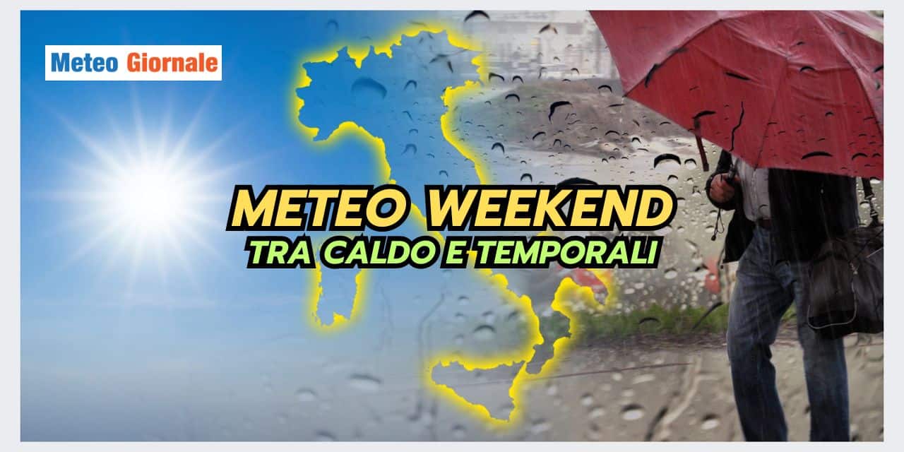 Weekend dal meteo strampalato, ecco cosa succederà