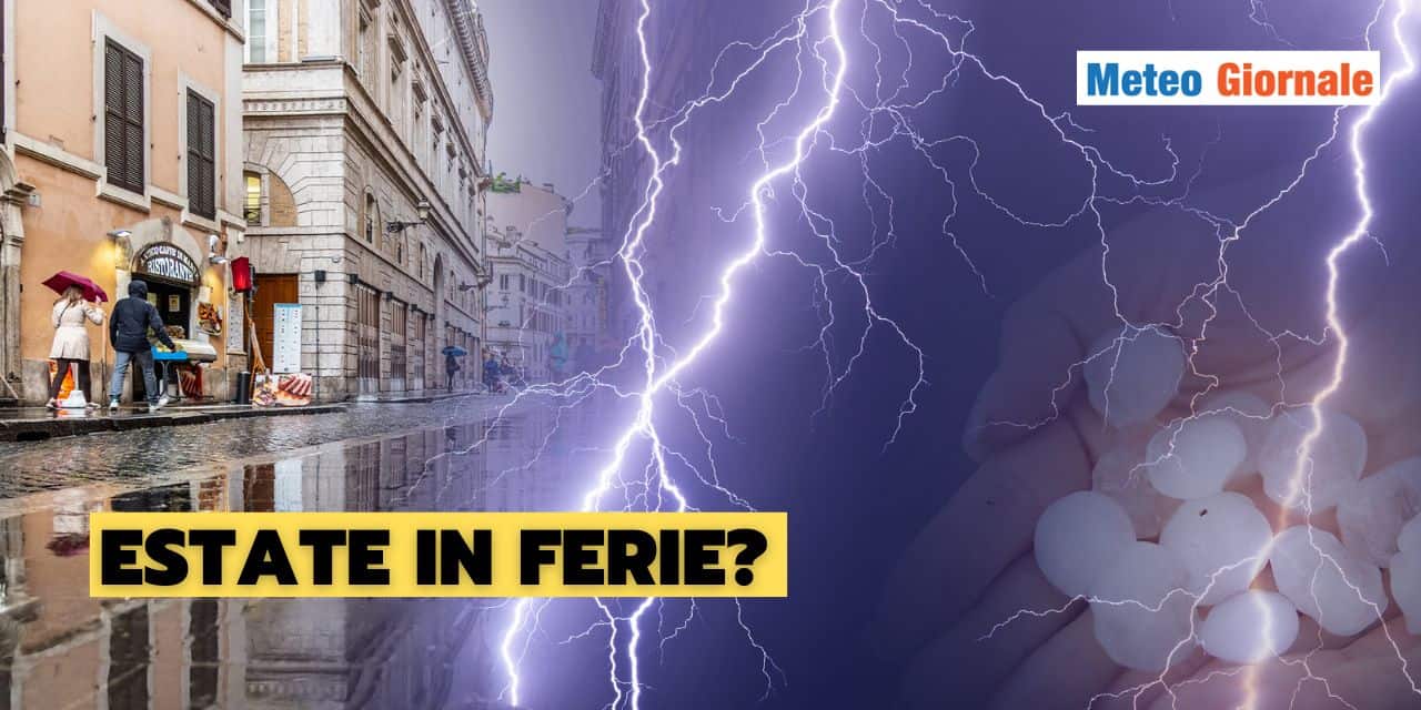 Meteo: l’estate va in “vacanza” nella prima settimana di Luglio!