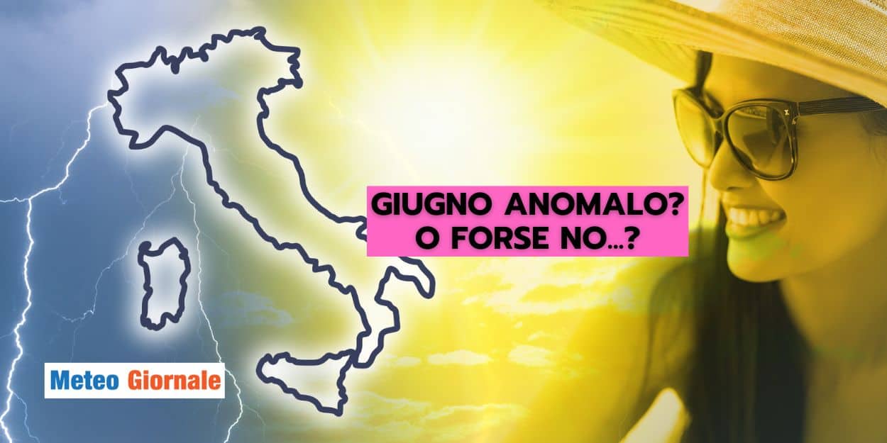 giugno anomalo o forse no