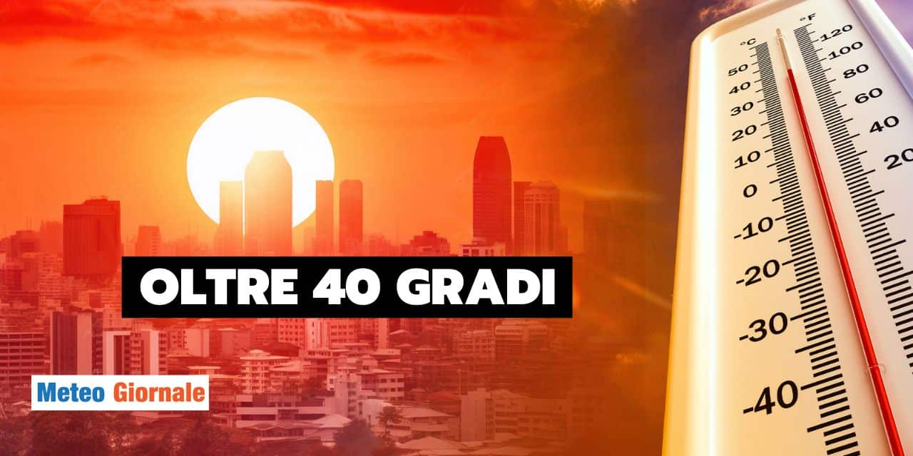 oltre 40 gradi meteo 1306