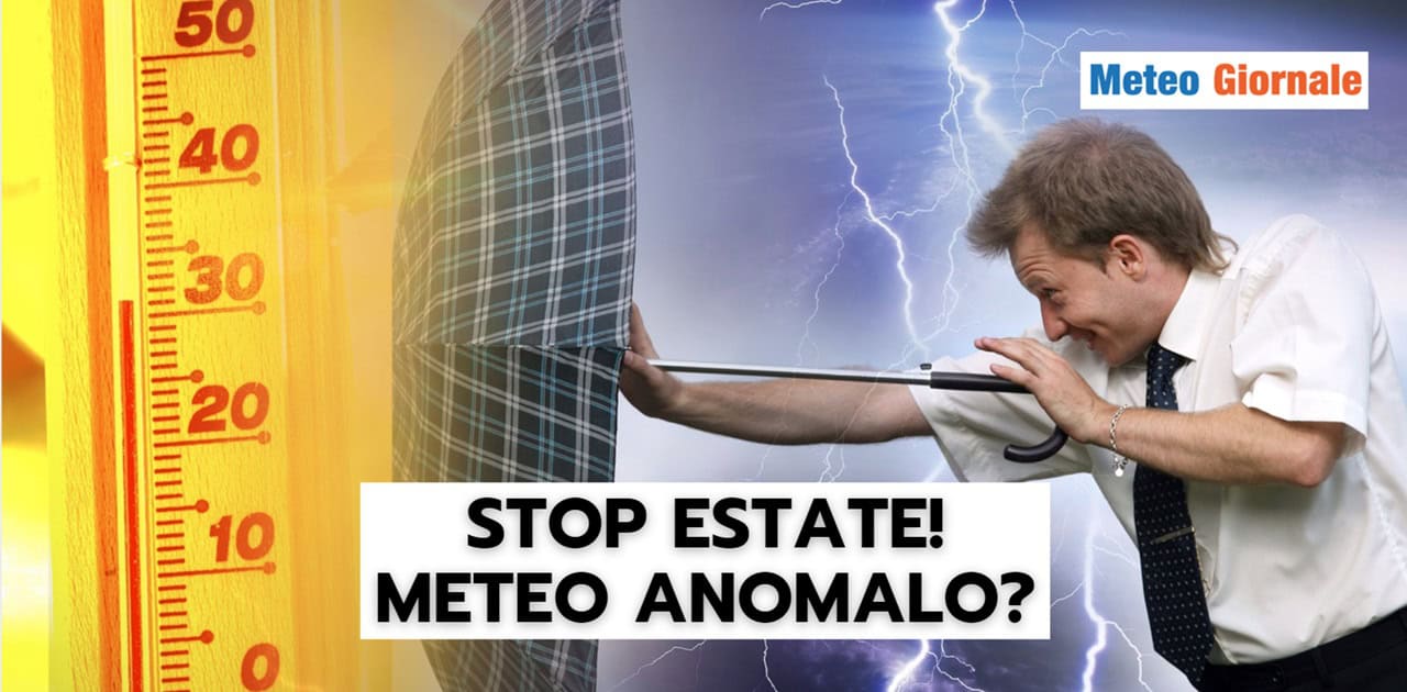 STOP Estate, condizioni meteo anomale?