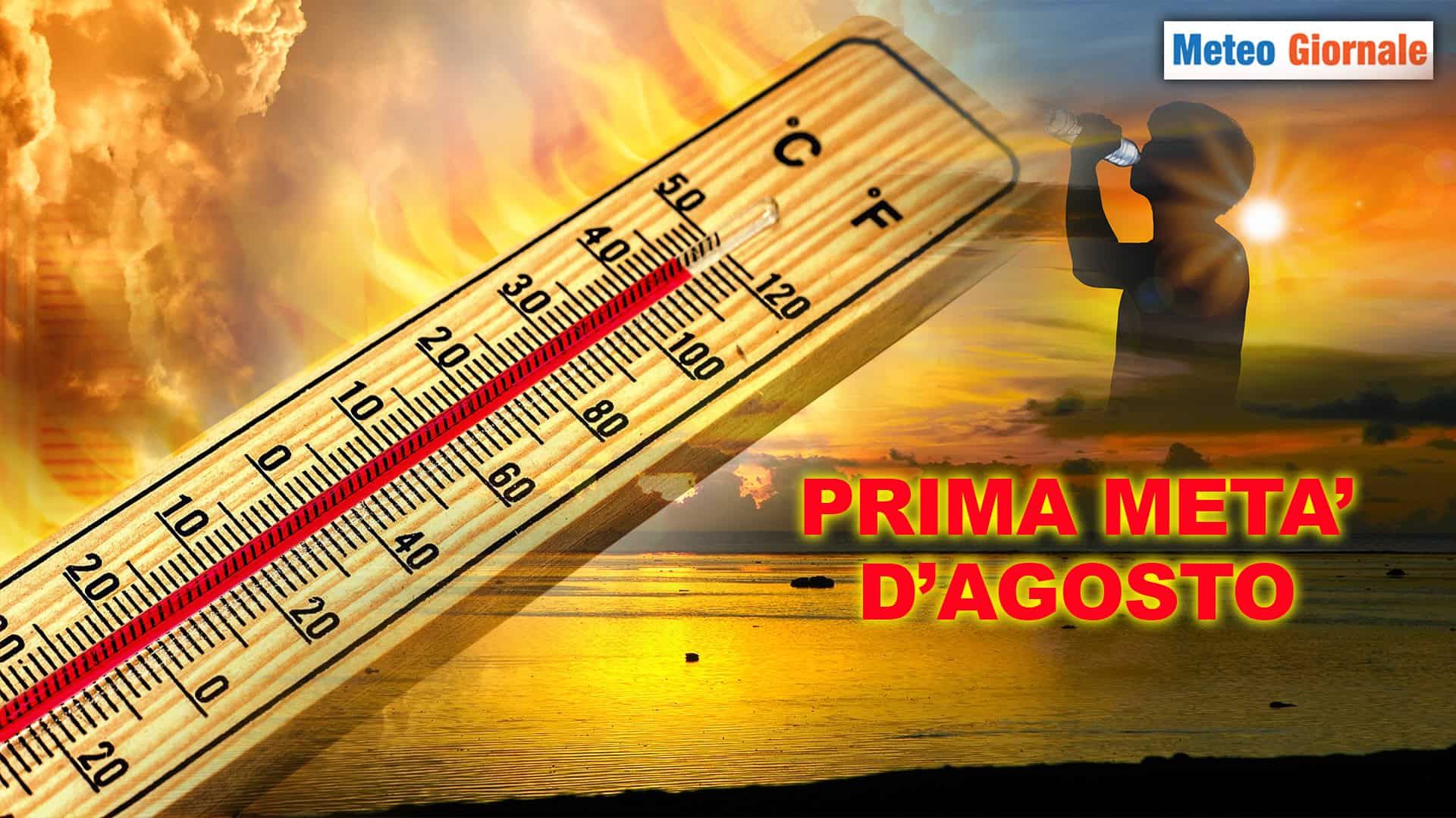 METEO estremo in Italia per la prima metà di AGOSTO