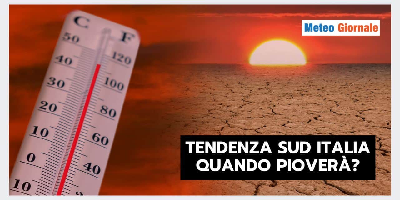 Meteo Sud Italia: siccità e caldo senza fine