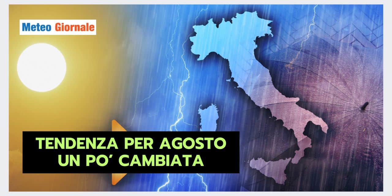 Meteo Agosto: previsione STRAVOLTA, ecco cosa potrebbe accadere