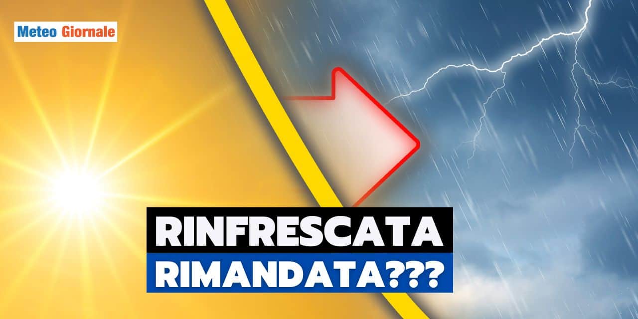 RINFRESCATA rimandata meteo 1307