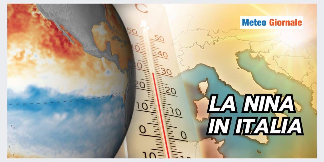 LA NINA in EUROPA! Ecco le conseguenze per l’Italia