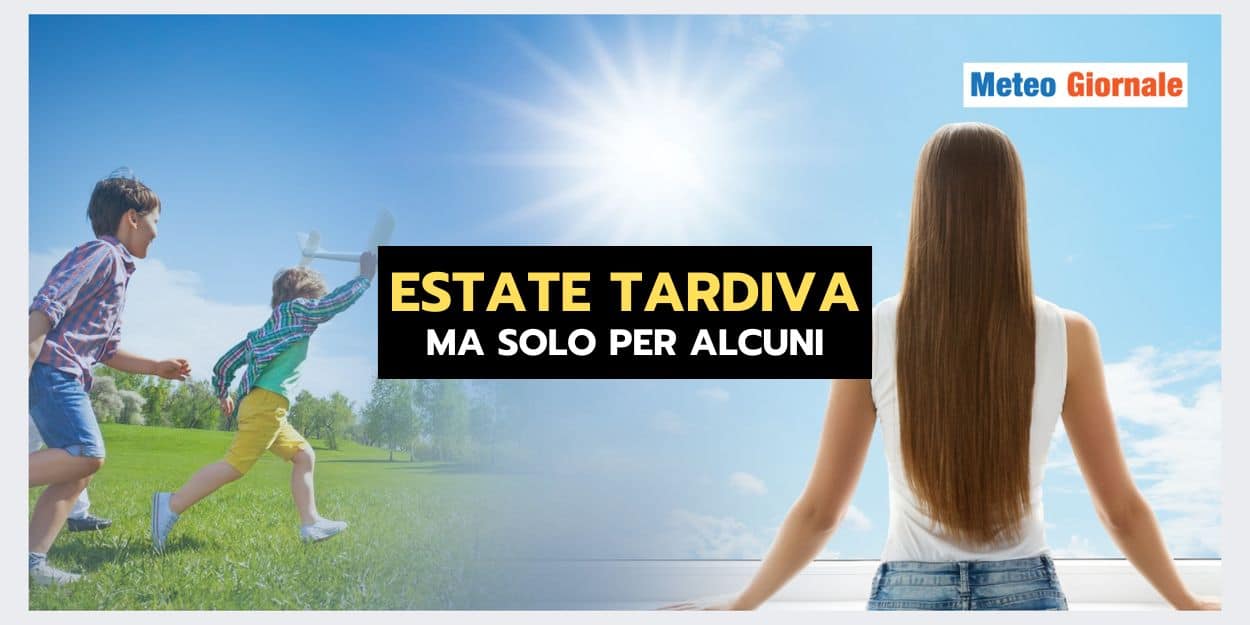 luglio e agosto fine delle piogge al nord 7