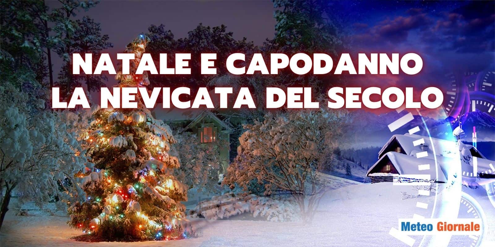 natale capodanno nevicata secolo 24 gfgh