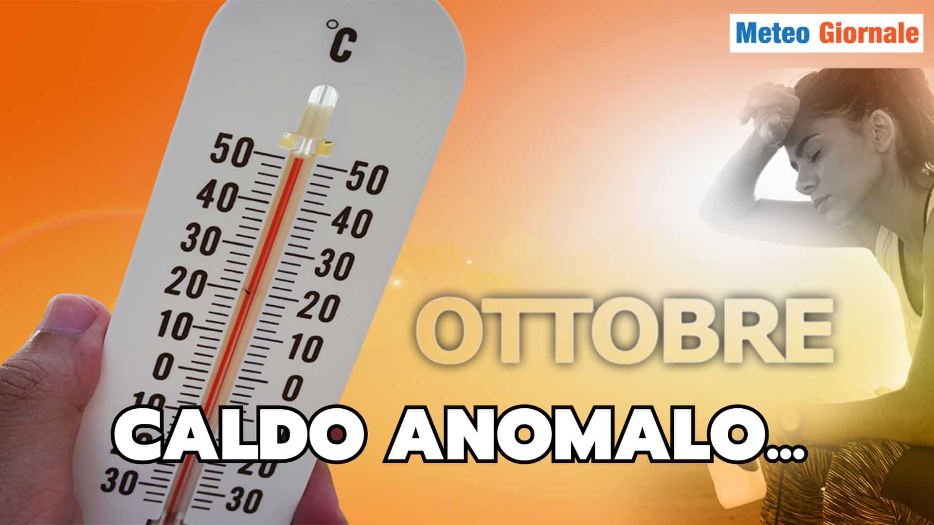 METEO ottobre: caldo record! Ecco perché dovresti preoccuparti subito