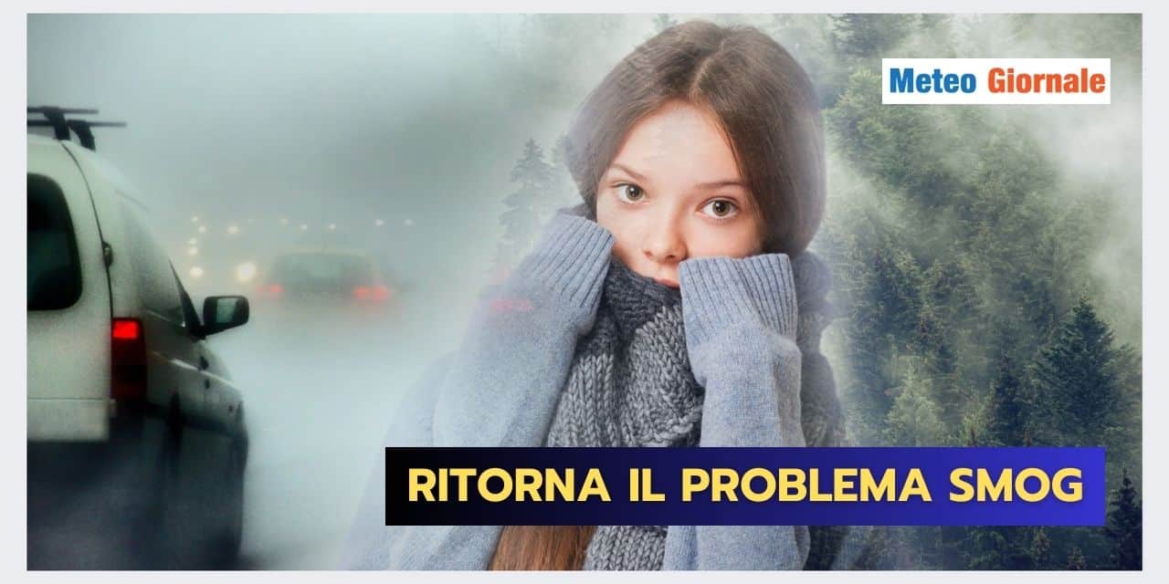 SMOG e ARIA PESSIMA: l’altra faccia del meteo anticiclonico